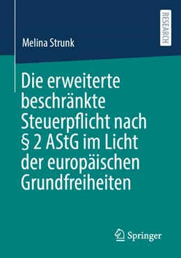 Abbildung von Strunk | Die erweiterte beschränkte Steuerpflicht nach § 2 AStG im Licht der europäischen Grundfreiheiten | 1. Auflage | 2024 | beck-shop.de