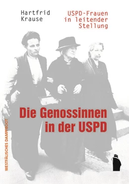 Abbildung von Krause | Die Genossinnen in der USPD | 1. Auflage | 2024 | beck-shop.de