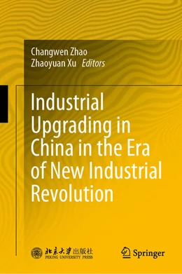 Abbildung von Zhao / Xu | Industrial Upgrading in China in the Era of New Industrial Revolution | 1. Auflage | 2024 | beck-shop.de