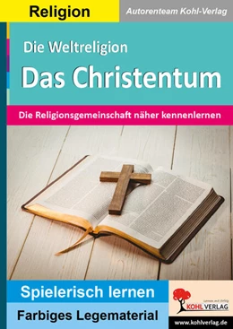 Abbildung von Kohl-Verlag | Die Weltreligion Das Christentum | 2. Auflage | 2024 | beck-shop.de