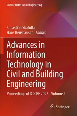 Abbildung von Skatulla / Beushausen | Advances in Information Technology in Civil and Building Engineering | 1. Auflage | 2024 | beck-shop.de