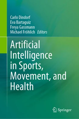 Abbildung von Dindorf / Bartaguiz | Artificial Intelligence in Sports, Movement, and Health | 1. Auflage | 2024 | beck-shop.de