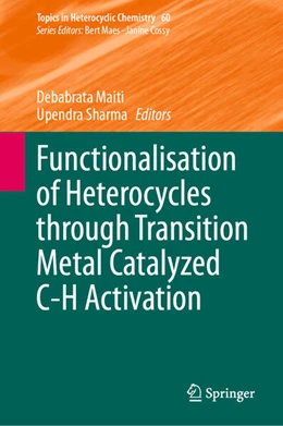 Abbildung von Maiti / Sharma | Functionalisation of Heterocycles through Transition Metal Catalyzed C-H Activation | 1. Auflage | 2024 | beck-shop.de