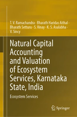 Abbildung von Ramachandra / Aithal | Natural Capital Accounting and Valuation of Ecosystem Services, Karnataka State, India | 1. Auflage | 2024 | beck-shop.de