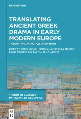 Abbildung von Bastin-Hammou / Di Martino | Translating Ancient Greek Drama in Early Modern Europe | 1. Auflage | 2024 | 5 | beck-shop.de