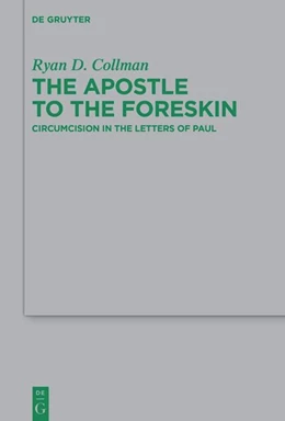 Abbildung von Collman | The Apostle to the Foreskin | 1. Auflage | 2024 | 259 | beck-shop.de