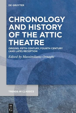 Abbildung von Ornaghi | Chronology and History of the Attic Theatre | 1. Auflage | 2025 | 179 | beck-shop.de