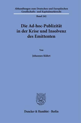 Abbildung von Kührt | Die Ad-hoc-Publizität in der Krise und Insolvenz des Emittenten | 1. Auflage | 2024 | beck-shop.de