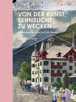 Abbildung von Pixner Pertoll | Von der Kunst, Sehnsucht zu wecken | 1. Auflage | 2024 | 11 | beck-shop.de