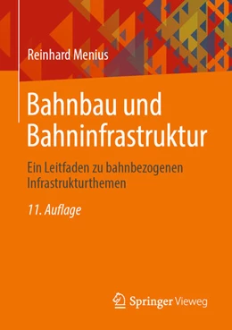 Abbildung von Menius | Bahnbau und Bahninfrastruktur | 11. Auflage | 2024 | beck-shop.de