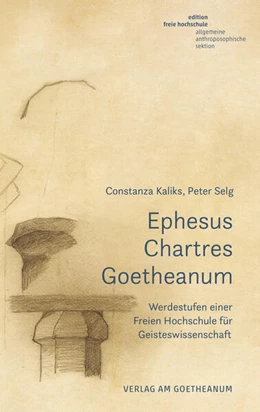 Abbildung von Kaliks / Selg | Ephesus - Chartres - Goetheanum | 1. Auflage | 2024 | beck-shop.de