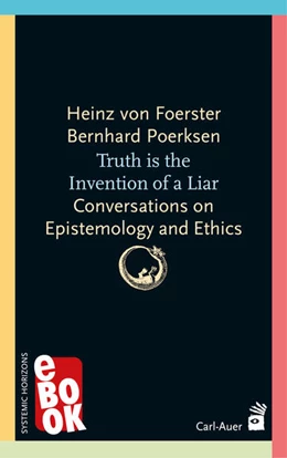 Abbildung von Foerster / Poerksen | Truth is the invention of a liar | 2. Auflage | 2024 | beck-shop.de