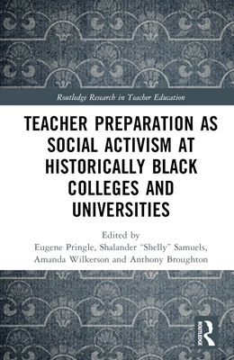 Abbildung von Wilkerson / Broughton | Teacher Preparation as Social Activism at Historically Black Colleges and Universities | 1. Auflage | 2025 | beck-shop.de