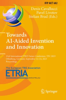 Abbildung von Cavallucci / Brad | Towards AI-Aided Invention and Innovation | 1. Auflage | 2024 | beck-shop.de