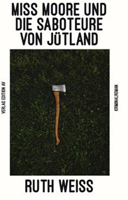 Abbildung von Weiss | Miss Moore und die Saboteure von Jütland | 1. Auflage | 2024 | beck-shop.de