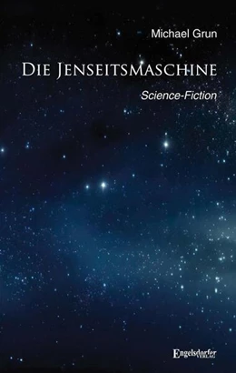 Abbildung von Grun | Die Jenseitsmaschine | 1. Auflage | 2024 | beck-shop.de