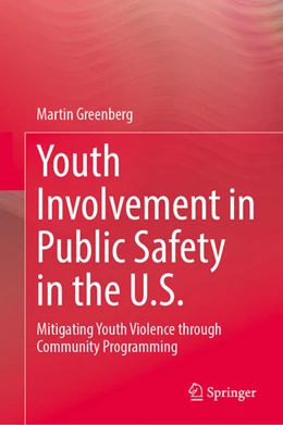 Abbildung von Greenberg | Youth Involvement in Public Safety in the United States | 1. Auflage | 2024 | beck-shop.de