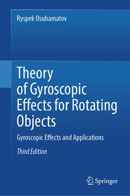 Abbildung von Usubamatov | Theory of Gyroscopic Effects for Rotating Objects | 3. Auflage | 2025 | beck-shop.de