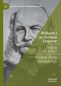 Abbildung von Sterkenburgh | Wilhelm I as German Emperor | 1. Auflage | 2025 | beck-shop.de