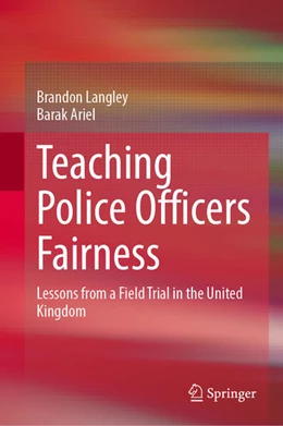 Abbildung von Langley / Ariel | Teaching Police Officers Fairness | 1. Auflage | 2024 | beck-shop.de