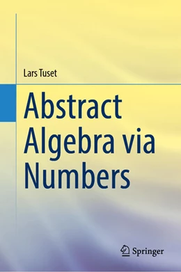 Abbildung von Tuset | Abstract Algebra via Numbers | 1. Auflage | 2024 | beck-shop.de