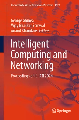 Abbildung von Ghinea / Semwal | Intelligent Computing and Networking | 1. Auflage | 2025 | 1172 | beck-shop.de