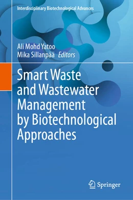 Abbildung von Yatoo / Sillanpää | Smart Waste and Wastewater Management by Biotechnological Approaches | 1. Auflage | 2025 | beck-shop.de