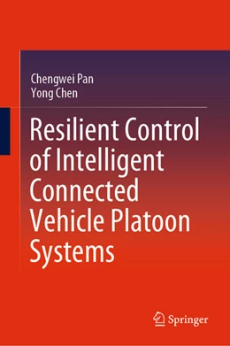 Abbildung von Pan / Chen | Resilient Control of Intelligent Connected Vehicle Platoon Systems | 1. Auflage | 2024 | beck-shop.de