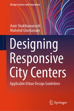 Abbildung von Shakibamanesh / Ghorbanian | Designing Responsive City Centers | 1. Auflage | 2025 | beck-shop.de