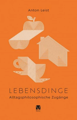 Abbildung von Leist | Lebensdinge | 1. Auflage | 2024 | beck-shop.de