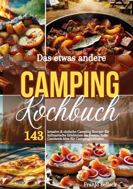Abbildung von Belleck | Das etwas andere Camping Kochbuch | 1. Auflage | 2024 | beck-shop.de