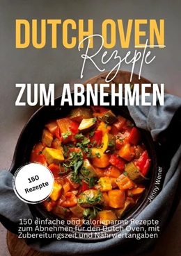 Abbildung von Wener | Dutch Oven Rezepte zum Abnehmen | 1. Auflage | 2024 | beck-shop.de