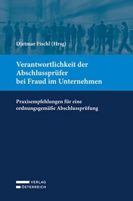 Abbildung von Fischl | Verantwortlichkeit der Abschlussprüfer bei Fraud im Unternehmen | 1. Auflage | 2024 | beck-shop.de