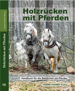 Abbildung von Schroll | Holzrücken mit Pferden | 1. Auflage | 2024 | beck-shop.de