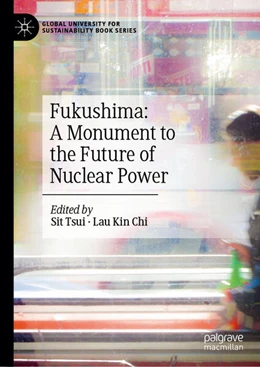 Abbildung von Sit / Lau | Fukushima: A Monument to the Future of Nuclear Power | 1. Auflage | 2024 | beck-shop.de