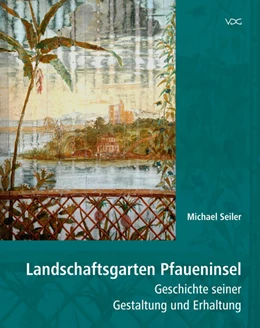 Abbildung von Seiler | Landschaftsgarten Pfaueninsel | 2. Auflage | 2024 | beck-shop.de