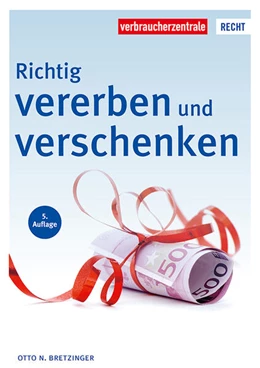 Abbildung von Bretzinger / Verbraucherzentrale NRW e. V. | Richtig vererben und verschenken | 5. Auflage | 2024 | beck-shop.de