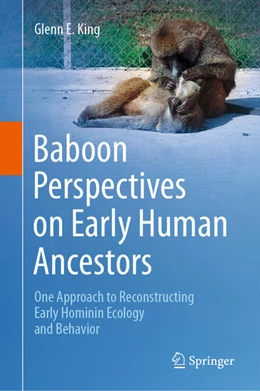Abbildung von King | Baboon Perspectives on Early Human Ancestors | 1. Auflage | 2024 | beck-shop.de