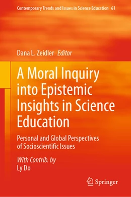 Abbildung von Zeidler | A Moral Inquiry into Epistemic Insights in Science Education | 1. Auflage | 2024 | beck-shop.de