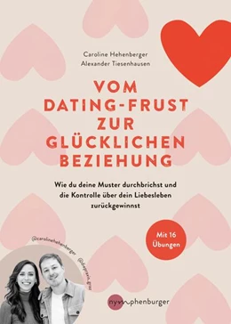 Abbildung von Hehenberger / Tiesenhausen | Vom Dating-Frust zur glücklichen Beziehung | 1. Auflage | 2024 | beck-shop.de