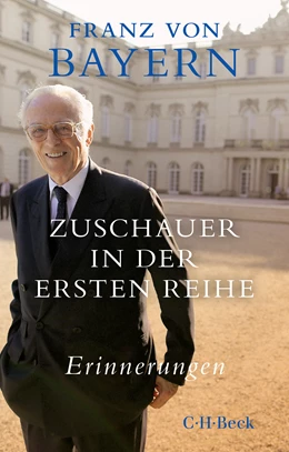 Abbildung von Herzog von Bayern, Franz | Zuschauer in der ersten Reihe | 1. Auflage | 2025 | 6585 | beck-shop.de