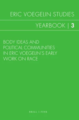 Abbildung von Scotti Muth / Torres Morales | Body Ideas and Political Communities in Eric Voegelin’s Early Work on Race | 1. Auflage | 2024 | 3 | beck-shop.de