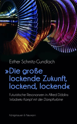 Abbildung von Schmitz-Gundlach | »Die große lockende Zukunft, lockend, lockend« | 1. Auflage | 2024 | beck-shop.de
