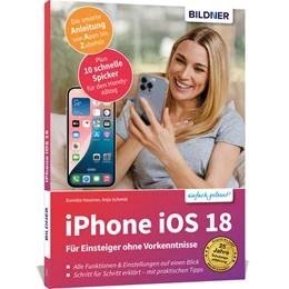 Abbildung von Schmid / Hausner | Apple iPhone mit iOS 18 - Das Buch für Einsteiger ohne Vorkenntnisse | 1. Auflage | 2024 | beck-shop.de