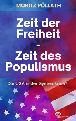 Abbildung von Pöllath | Zeit der Freiheit, Zeit des Populismus | 1. Auflage | 2024 | beck-shop.de