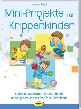 Abbildung von Friedl | Mini-Projekte für Krippenkinder | 1. Auflage | 2024 | beck-shop.de