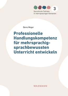 Abbildung von Weger | Professionelle Handlungskompetenz für mehrsprachig-sprachbewussten Unterricht entwickeln | 1. Auflage | 2024 | beck-shop.de