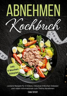 Abbildung von Tiffert | Abnehmen Kochbuch | 1. Auflage | 2024 | beck-shop.de