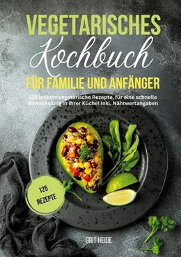 Abbildung von Heide / Tiffert | Vegetarisches Kochbuch für Familie und Anfänger | 1. Auflage | 2024 | beck-shop.de