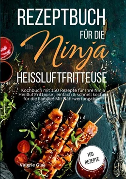 Abbildung von Glas | Rezeptbuch für die Ninja Heißluftfritteuse | 1. Auflage | 2024 | beck-shop.de